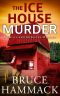 [A Smiley and McBlythe Mystery 03] • The Ice House Murder